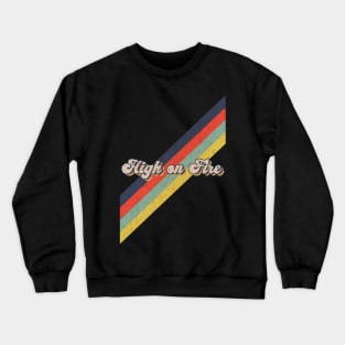 retro vintage color High on Fire Crewneck Sweatshirt